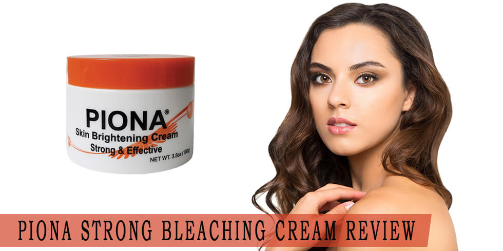 Piona bleaching cream review feature
