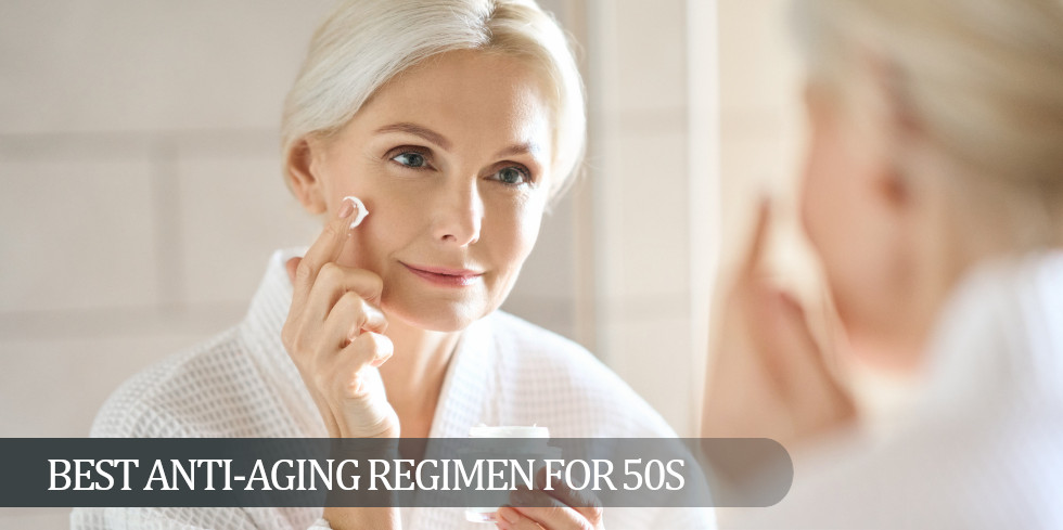 best anti aging regimen for 50s feature