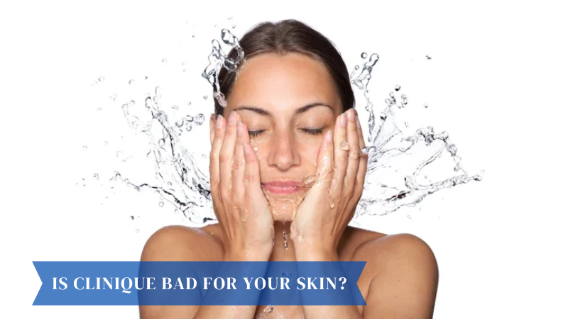 is clinique bad for your skin